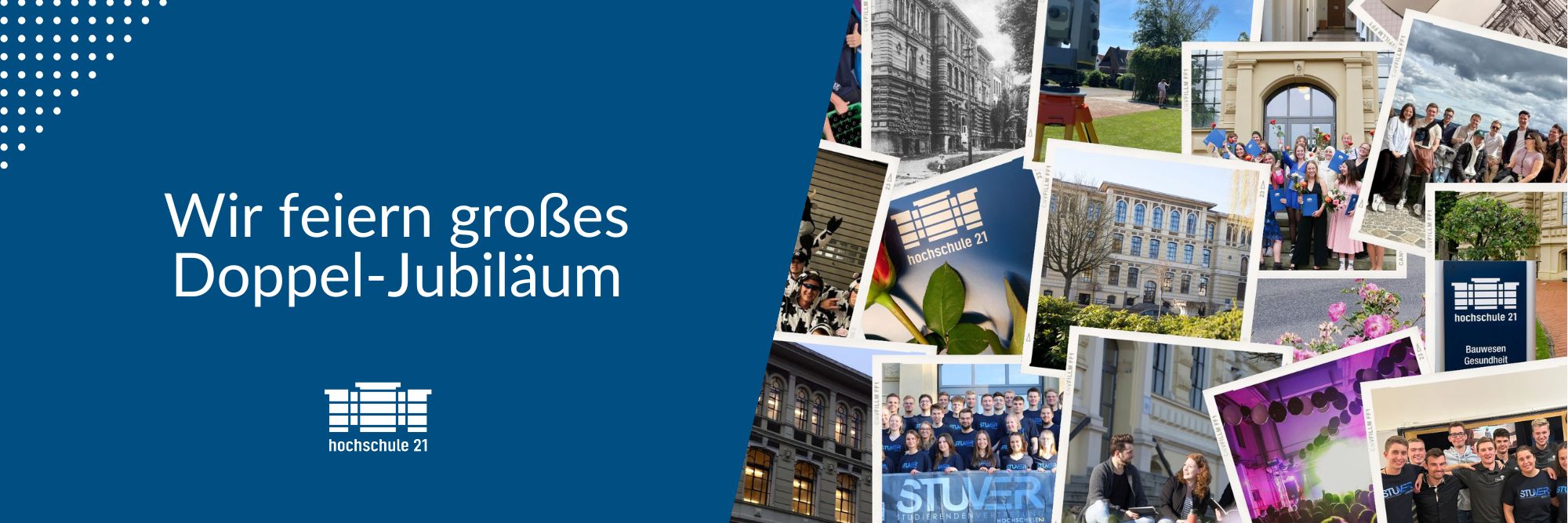 Headerbild mit Schriftzug "Wir feiern großes Doppel-Jubiläum" und einer Collage aus Fotos aus dem Studierendenalltag.